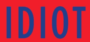 Idiot